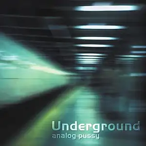 Analog Pussy Underground