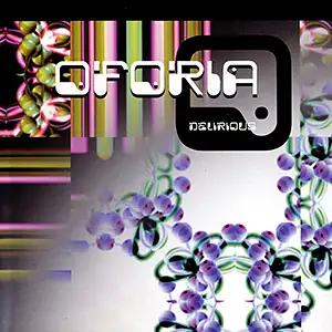 Oforia Delirious