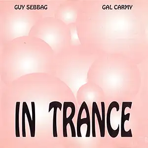 Guy Sebbag & Gal Carmy In Trance