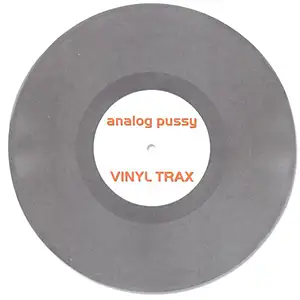 Analog Pussy Vinyl Trax