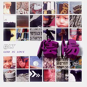 B.L.T. God Is Love