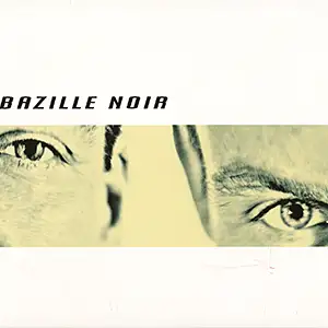 Bazille Noir Bazille Noir