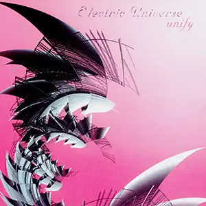 Electric Universe Unify