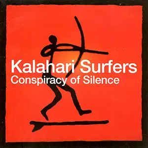 Kalahari Surfers Conspiracy Of Silence