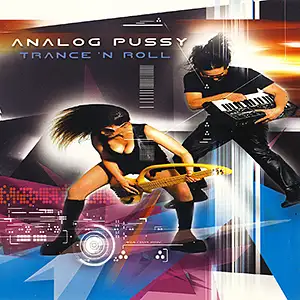 Analog Pussy Trance N Roll