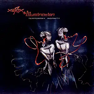 Xerox & Illumination Temporary Insanity