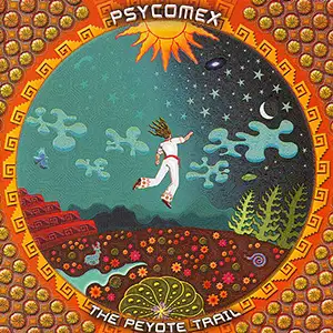 Various Artists Psycomex - The Peyote Trail