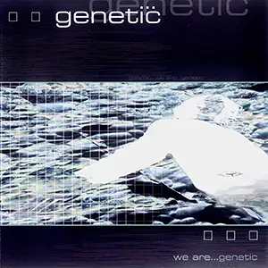 Genetic We Are