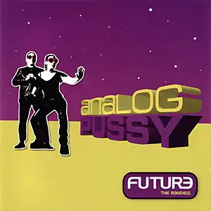 Analog Pussy Future The Remixes