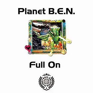 Planet B.E.N. Full On