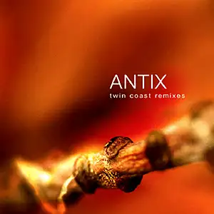 Antix Twin Coast Remixes