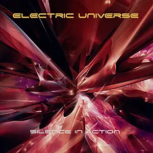 Electric Universe Silence In Action