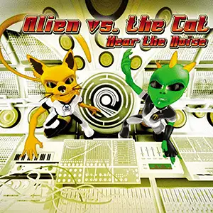 Alien Project vs Space Cat Hear The Noise