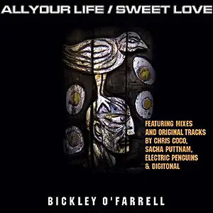 Bickley O' Farrell All Your Life / Sweet Love