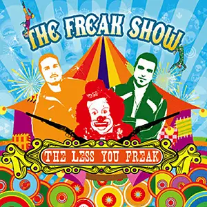 The Freak Show The Less You Freak