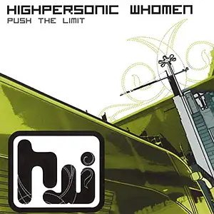 Highpersonic Whomen Push The Limit