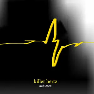 Audiosex Killer Hertz