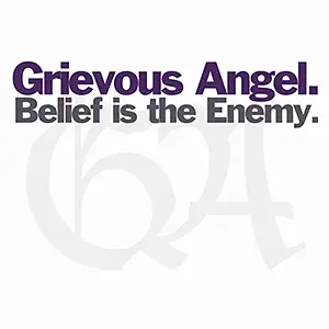 Grievous Angel Belief Is The Enemy