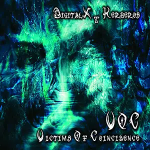 DigitalX & Kerberos & Voc Victims Of Coincidence